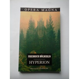  HYPERION  - un fragment- Editie bilingva - FRIEDRICH  HOLDERLIN